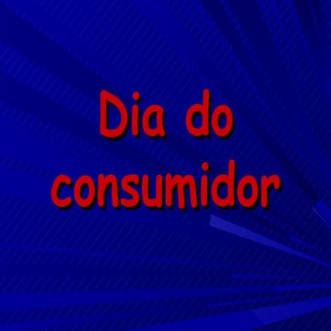 Dia Do Consumidor
