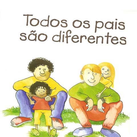 Dia do pai todos os pais são diferentes