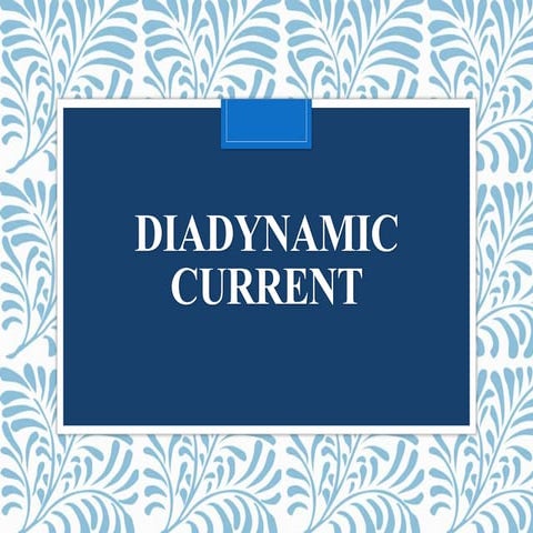 Diadynamic currents