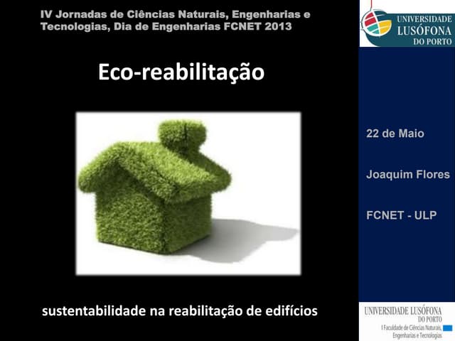 Eco-Reabilitação - Dia das Engenharias 2013 
