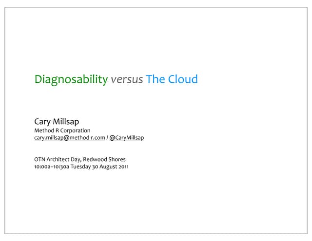 Diagnosability versus The Cloud, Redwood Shores 2011-08-30