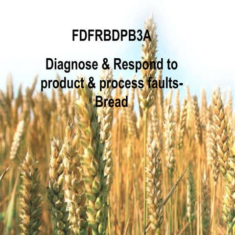 Diagnose & Respond to bread faults