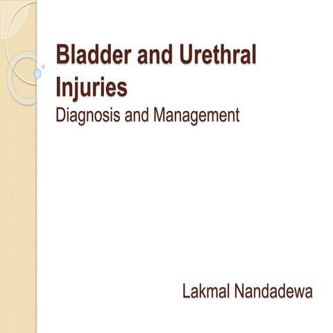 Dx & Mx of urethral and bladder injuries