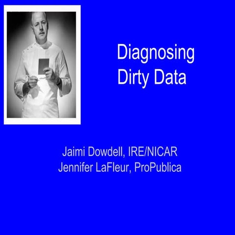 Diagnosing dirty data_ire2013