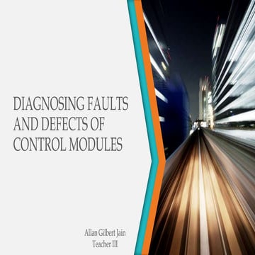 DIAGNOSING FAULTS AND DEFECTS OF CONTROL MODULES.pptx