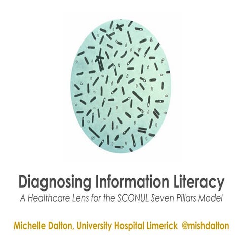 Diagnosing Information Literacy - A Healthcare Lens for the SCONUL Seven Pill...