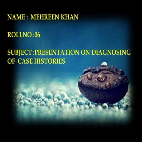 Diagnosing of case histories