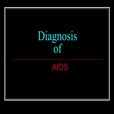 Diagnosis of-aids-130519163639-phpapp02