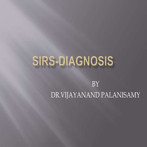 Diagnosis sirs