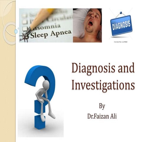 Diagnosis and investigations of Obstructive sleep apnea