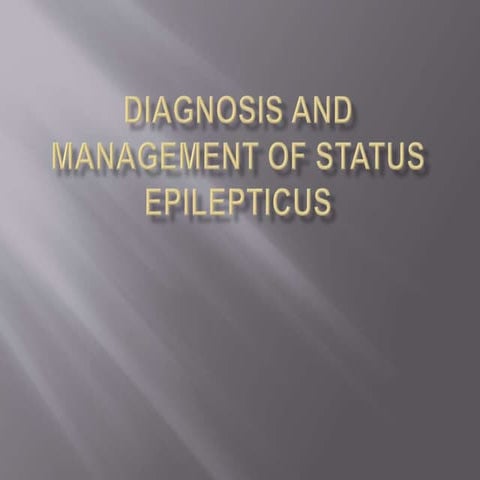 Diagnosis and management of status epilepticus