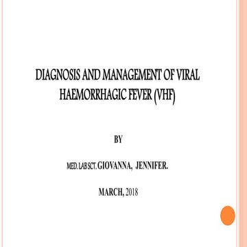 Diagnosis and management of viral haemorrhagic fever (vhf)