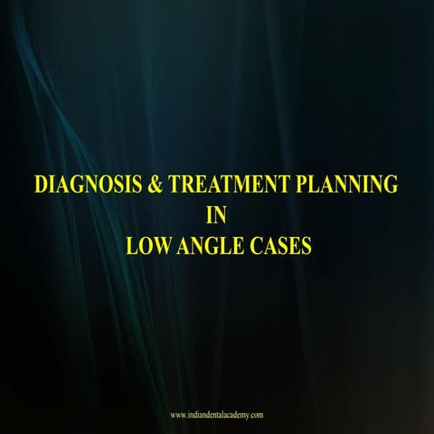 Diagnosis and treatment planning of low angle cases