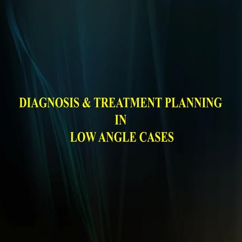 Diagnosis and treatment planning of low angle cases