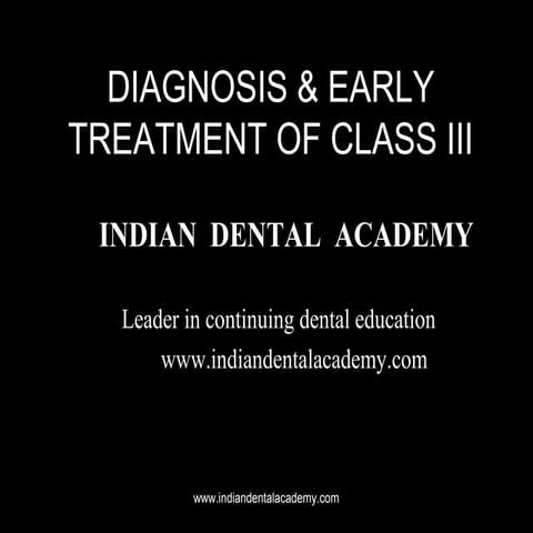 Diagnosis & early treatment of class 3 /certified fixed orthodontic courses b...