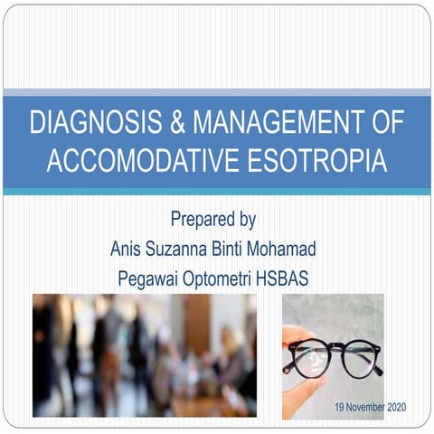Diagnosis & management of accomodative esotropia