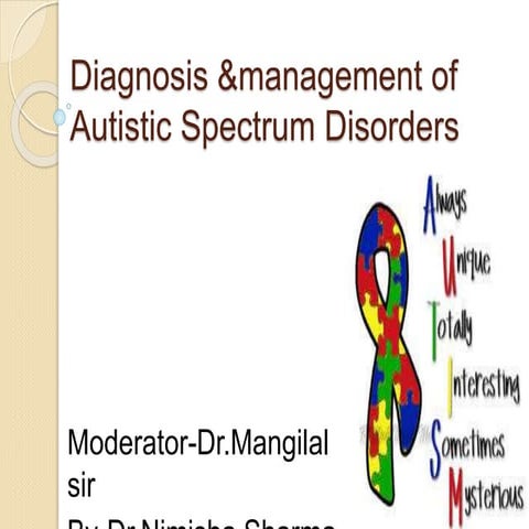Diagnosis &management of autistic spectrum disorders