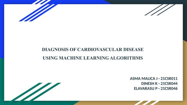 DIAGNOSIS OF CARDIOVASCULAR DISEASE USING MACHINE LEARNING ALGORITHMS.pptx