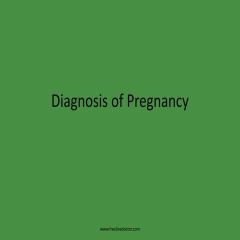 Diagnosis of pregnancy
