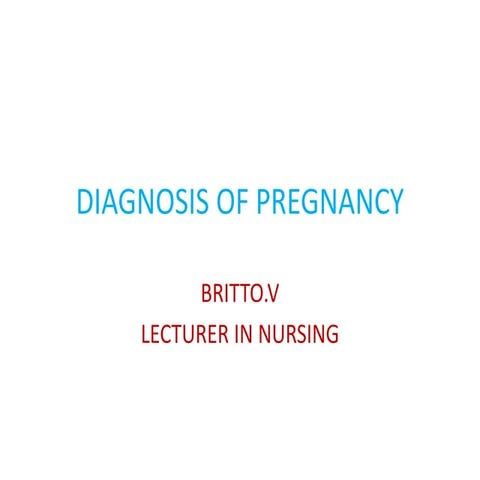 Diagnosis of pregnancy