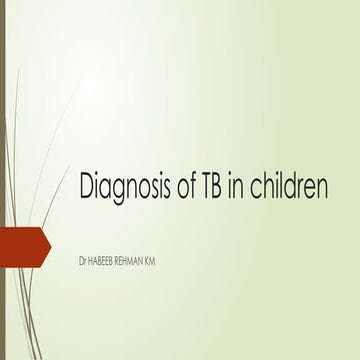 diagnosis of tb in children-approach and evaluation