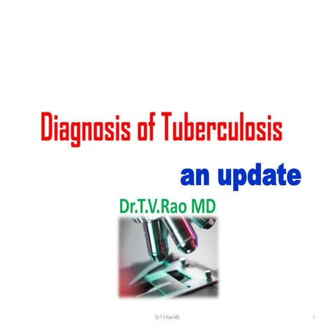 Diagnosis of Tuberculosis an Update 