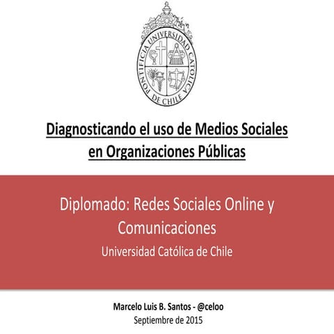 Diagnosticando el uso de medios sociales en organizaciones públicas