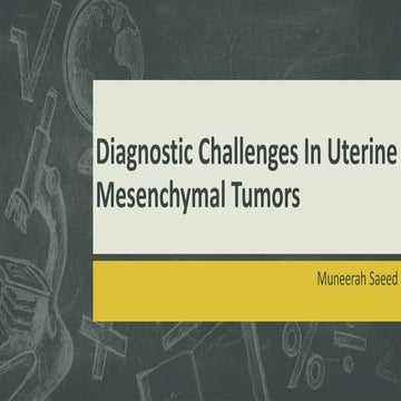 Diagnostic challenges in uterine mesenchymal tumors
