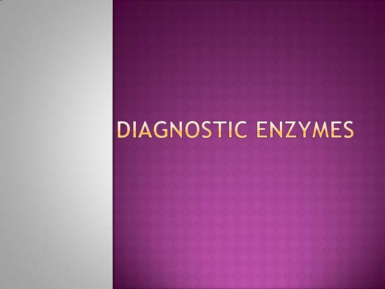 Diagnostic enzymes