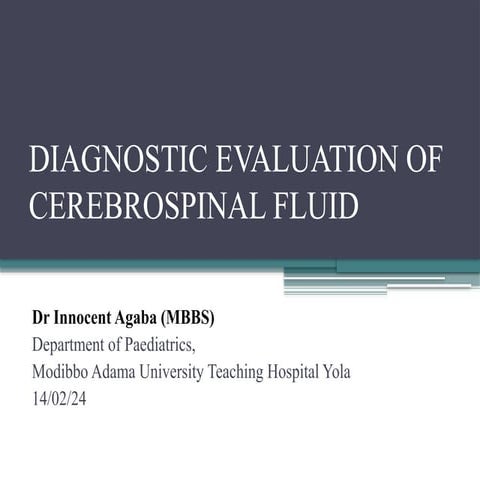 CEREBROSPINAL FLUID EVALUATION IN DISEASESpptx
