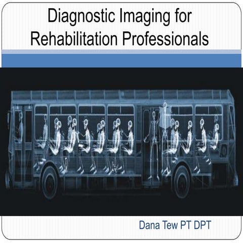 Foundations of Diagnostic Imaging for Physical Therapist