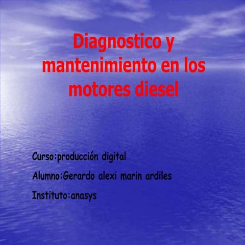 Diagnostico y mantenimiento en los motores diesel | PPTX