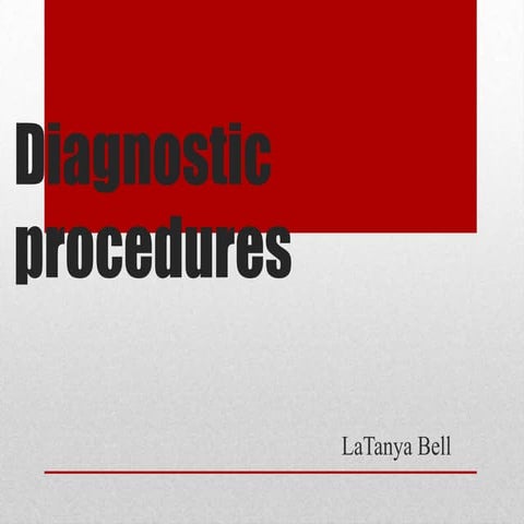 Diagnostic procedures