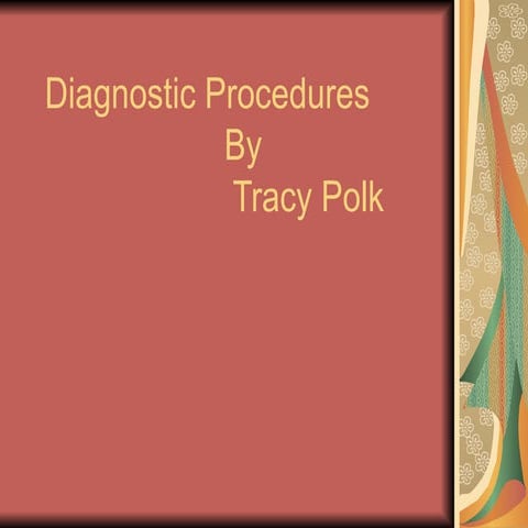 Diagnostic procedures