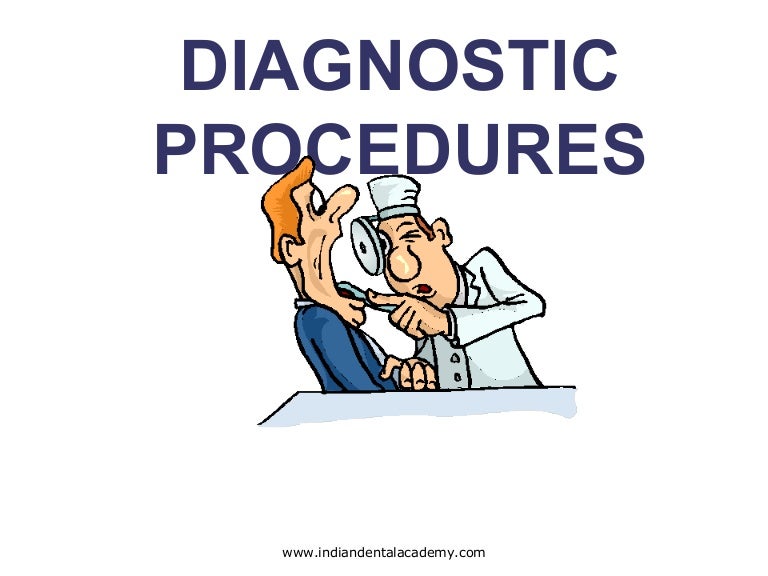 Diagnostic procedures