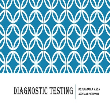 DIAGNOSTIC TESTING. (CBC, Serum electrolytes,LFT,etc)