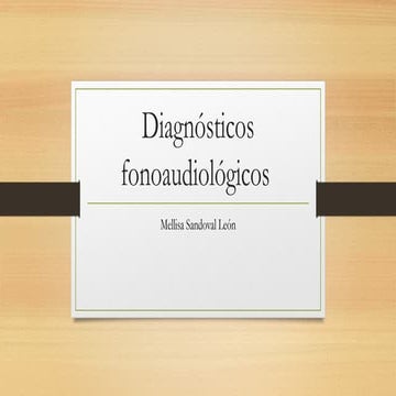 Diagnósticos fonoaudiológicos mellisa.pptx