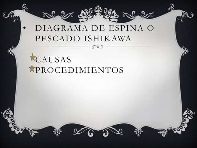 Diagrama de espina o          pescado ishikawa