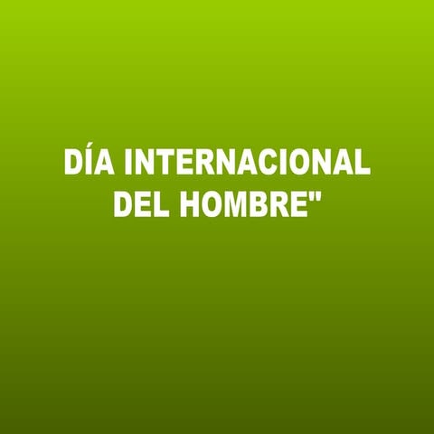 Dia Internacionaldel Hombre 0