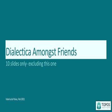 Dialectica amongst friends