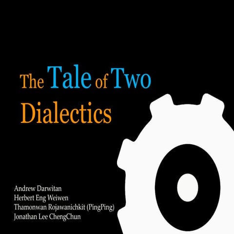 The Tale of Two Dialectics