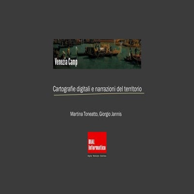 Cartografia e narrazioni Veneziacamp2012 DIAL