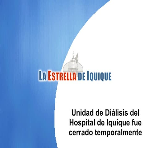 Cierran unidad de diálisis en Hospital de Iquique