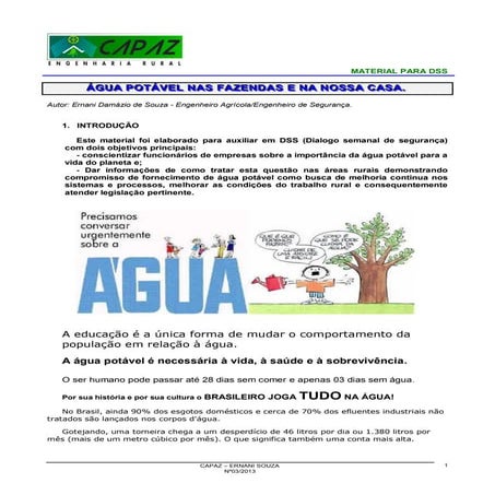 Água potável nas fazendas e na nossa casa.