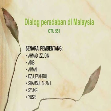 Dialog peradaban di malaysia CTU551 | PPTX