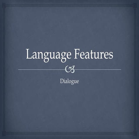 Dialogue language features