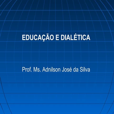 Educação e Dialética