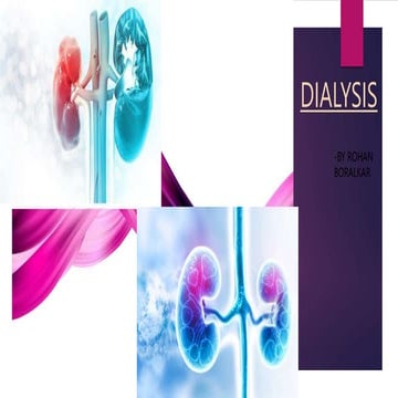 Dialysis : Haemodialysis and Peritoneal dialysis 
