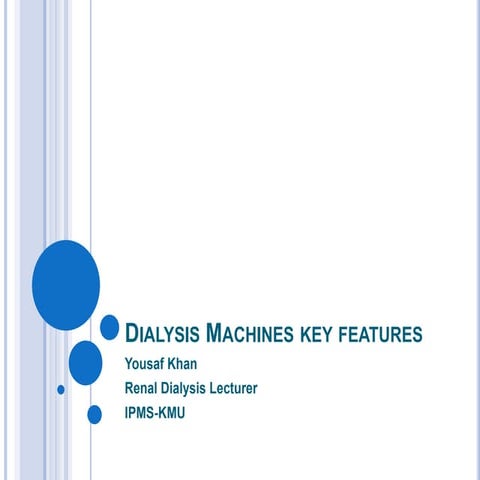 Dialysis machines key features