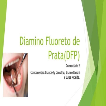 Diamino Fluoreto de Prata(DFP).pptx